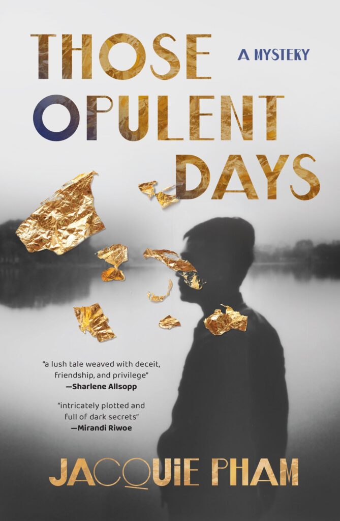 Those Opulent Days by Jacquie Pham 