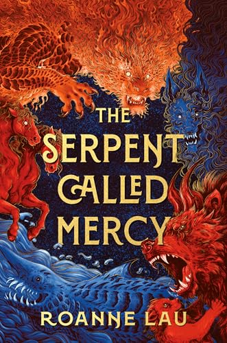 The Serpent Called Mercy by Roanne Lau