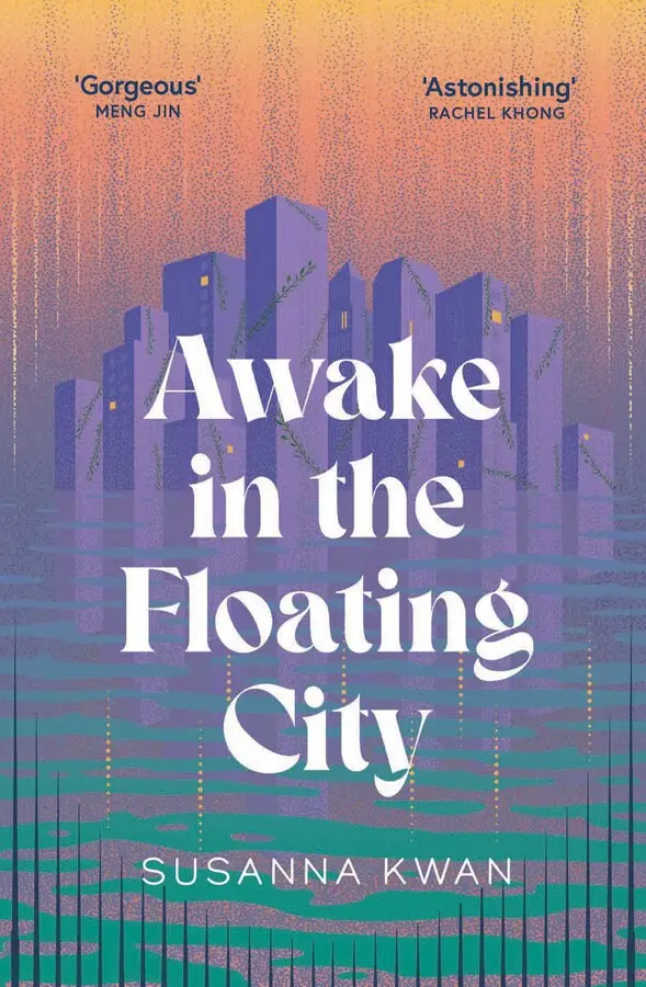 Awake in the Floating City by Susanna Kwan