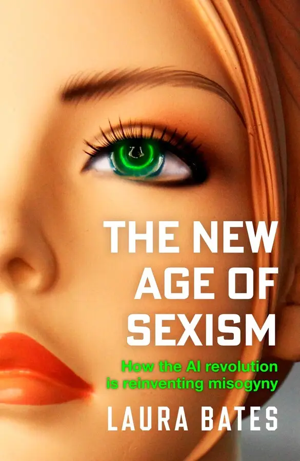 The New Age of Sexism by Laura Bates