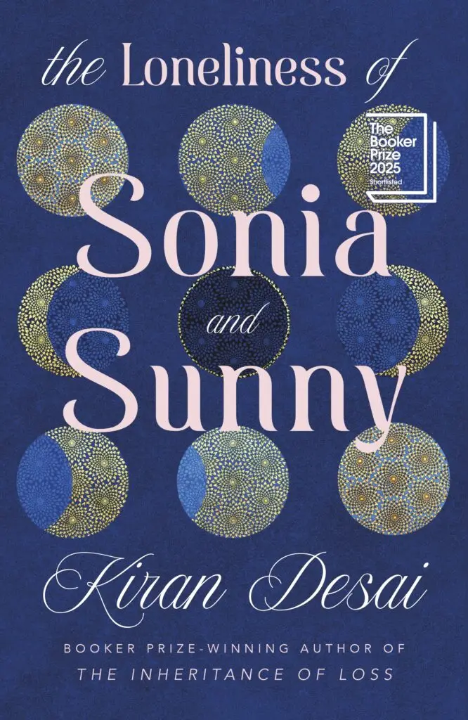 The Loneliness of Sonia and Sunny by Kiran Desai