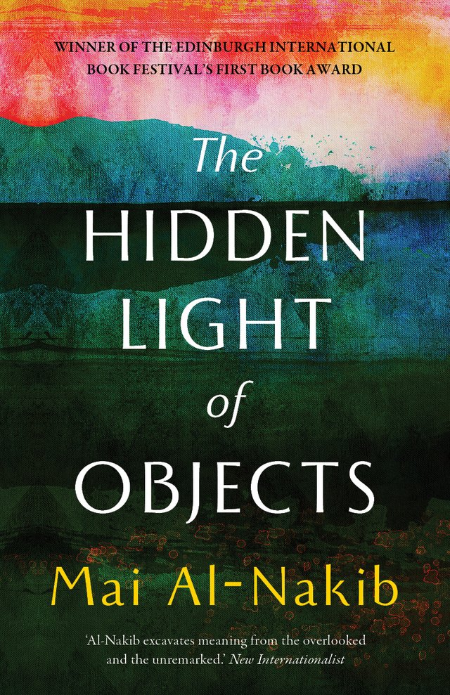 The Hidden Light of Objects by Mai Al-Nakib